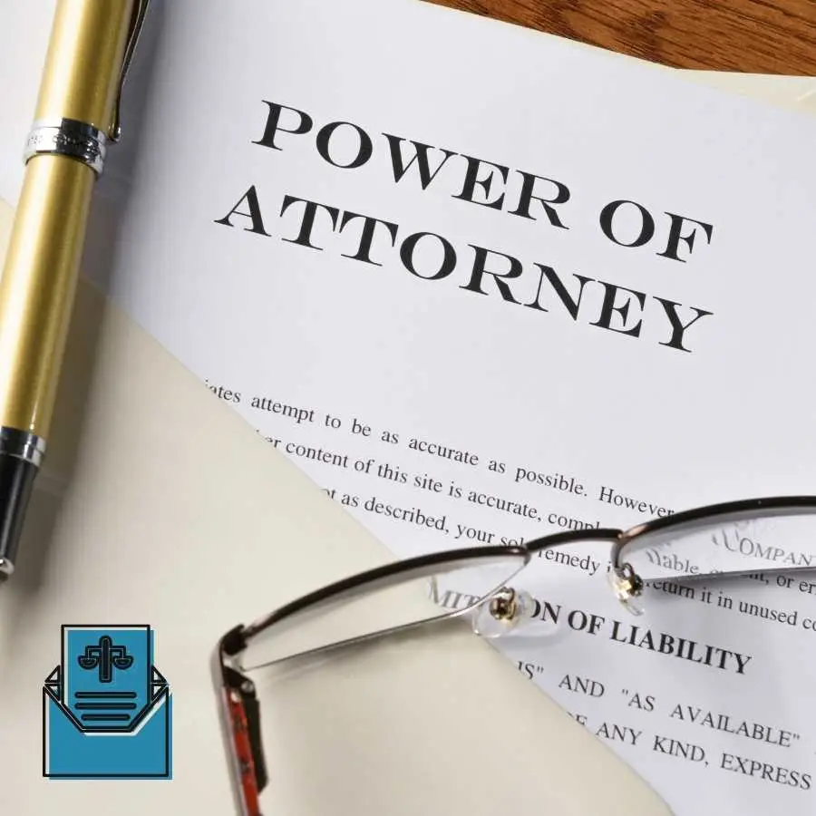 Power of Attorney document with pen and glasses on a desk